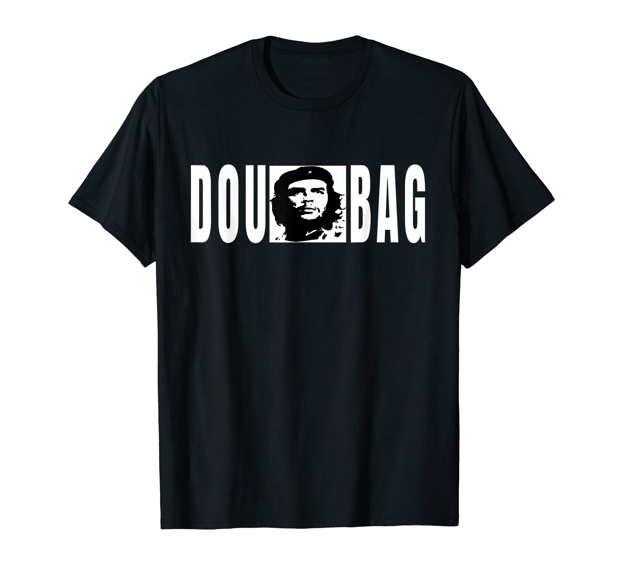 CH� GUEVARAFunny Dou "Che" Bag Communist Cuba 26 July Anti Che Guevara T-ShirtOEKO-TEX STANDARD 100