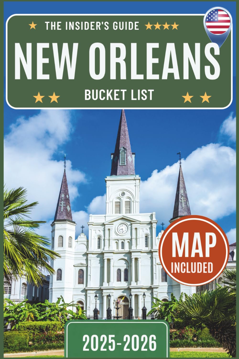 New Orleans Bucket List: Beyond the Tourist Trails: The Insider’s Guide to Crescent City—Experience 110+ Local Legends: ghost tours by moonlight, courtyard concerts by day, & bayou serenades at dusk