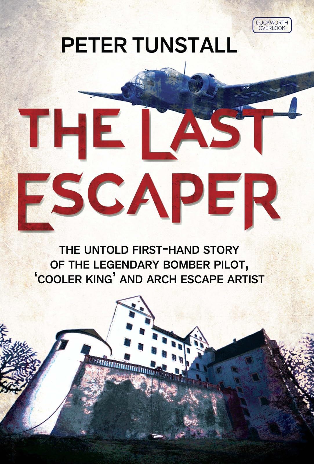 Buy The Last Escaper: The Untold First-Hand Story of the Legendary World War II Bomber Pilot,"Cooler King"and Arch Escape Artist — BookShops.in