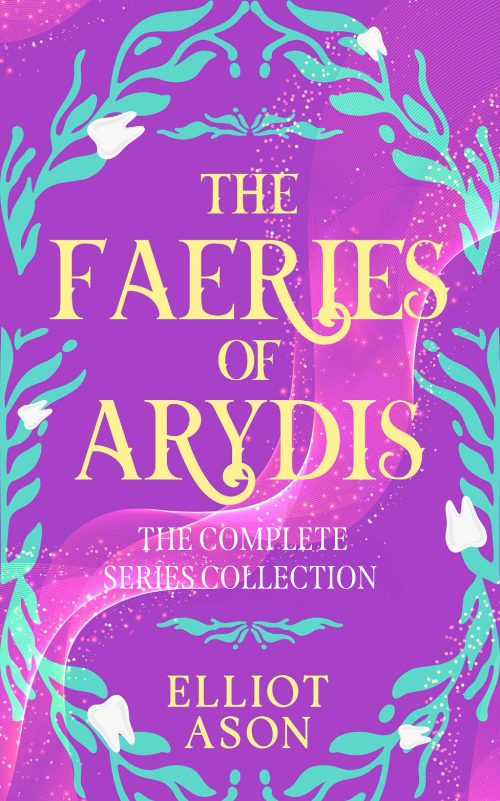 The Faeries of Arydis - The Complete Series Collection
