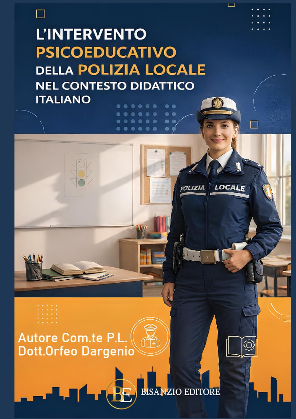 L'INTERVENTO PSICOEDUCATIVO DELLA POLIZIA LOCALE NEL CONTESTO DIDATTICO ITALIANO
