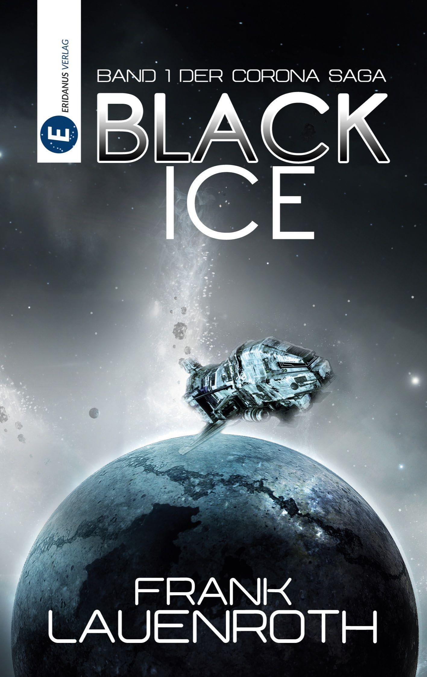 Black Ice: Band 1 der Corona Saga (Corona Trilogie)
