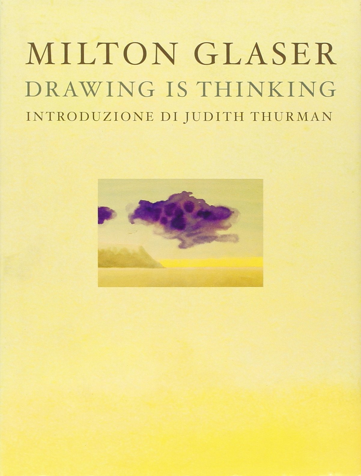 Drawing is thinking Milton Glaser guide créatif pour surmonter le syndrome page blanche