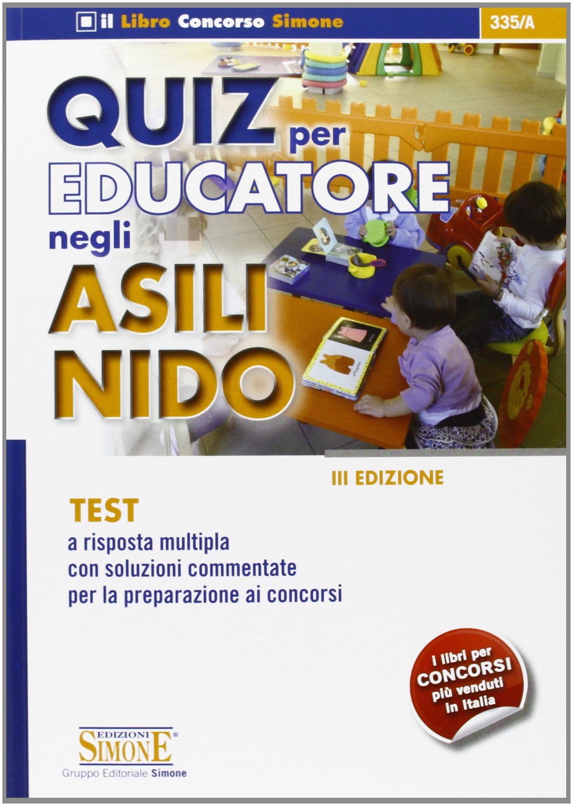 Quiz per educatore negli asili nido. Test a risposta multipla con soluzioni commentate per la preparazione ai concorsi