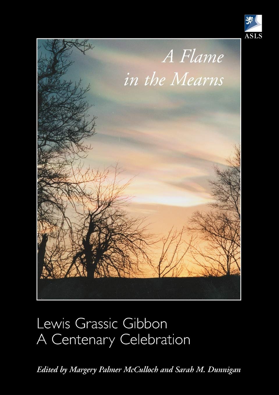 A Flame in the Mearns: Lewis Grassic Gibbon - A Centenary Celebration (Asls Occasional Papers Series)