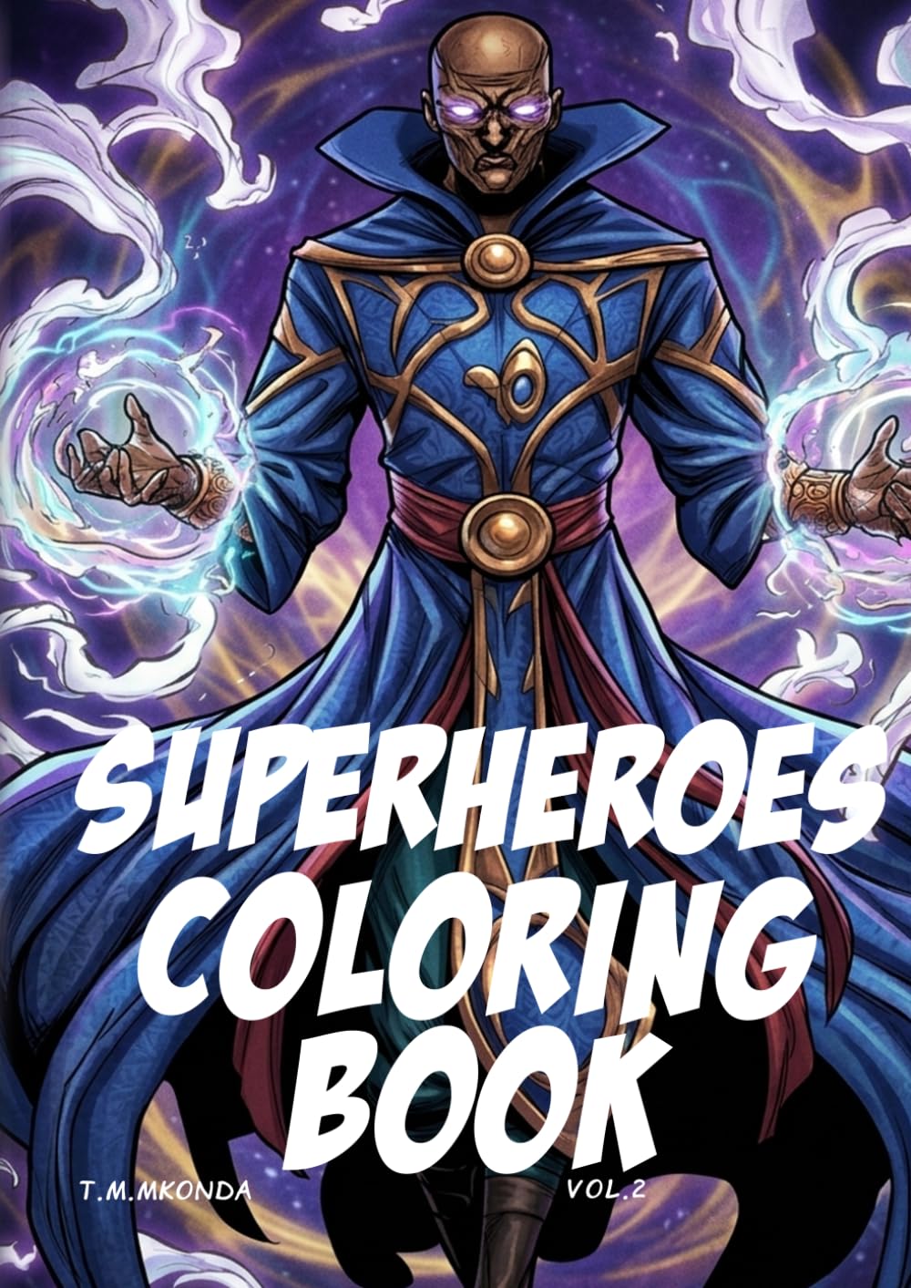SUPERHEROES COLORING BOOK: 45 Fun and Exciting Superhero Coloring Pages