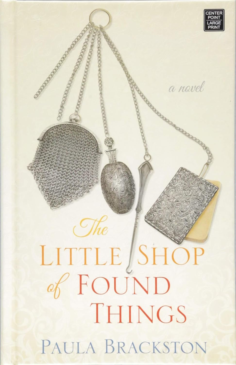 The Little Shop of Found Things (Center Point Large Print) Brackston