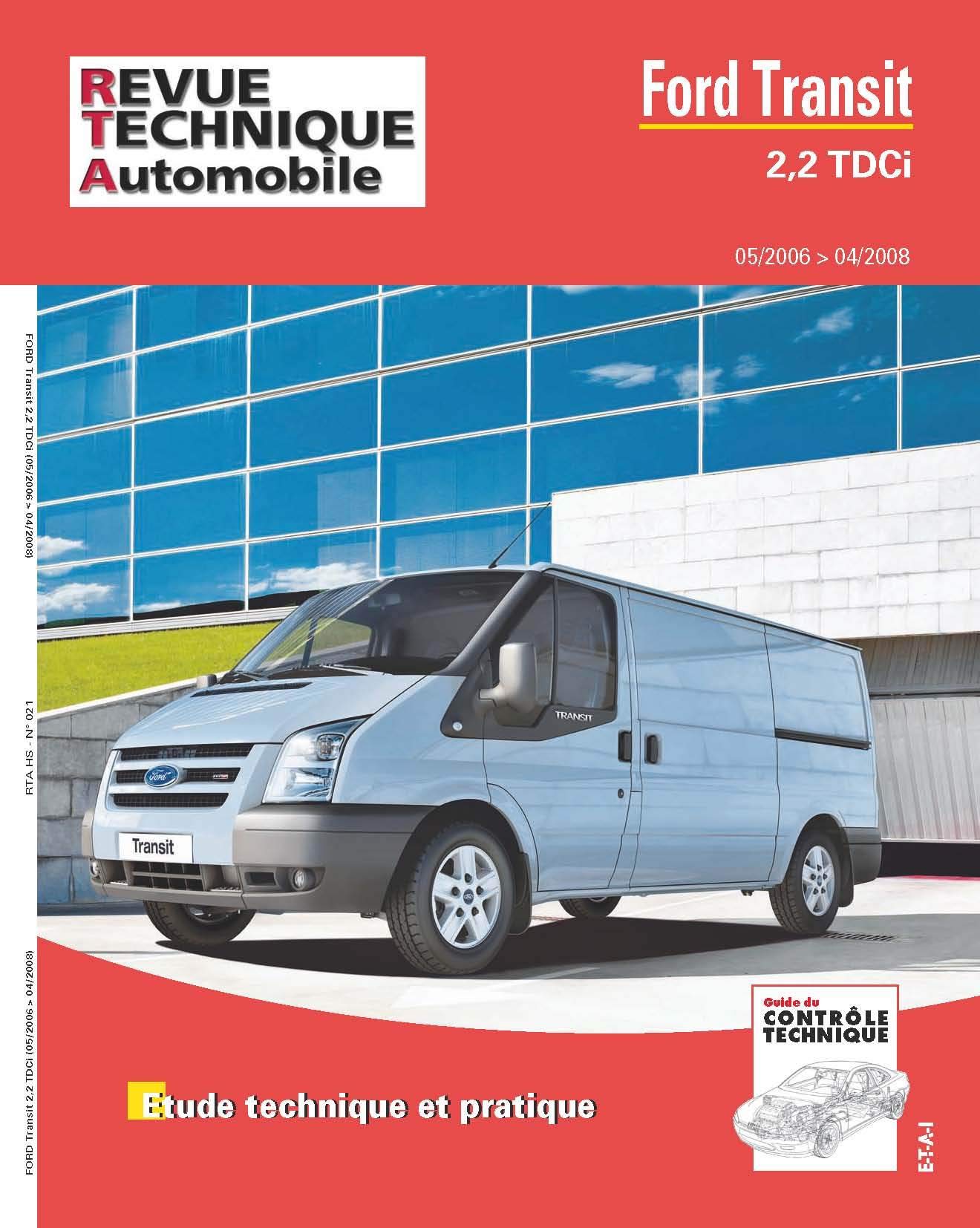 E.T.A.I - Revue Technique Automobile Hors serie 21 - FORD TRANSIT 2,2 TDCI (05/2006 > 04/2008)