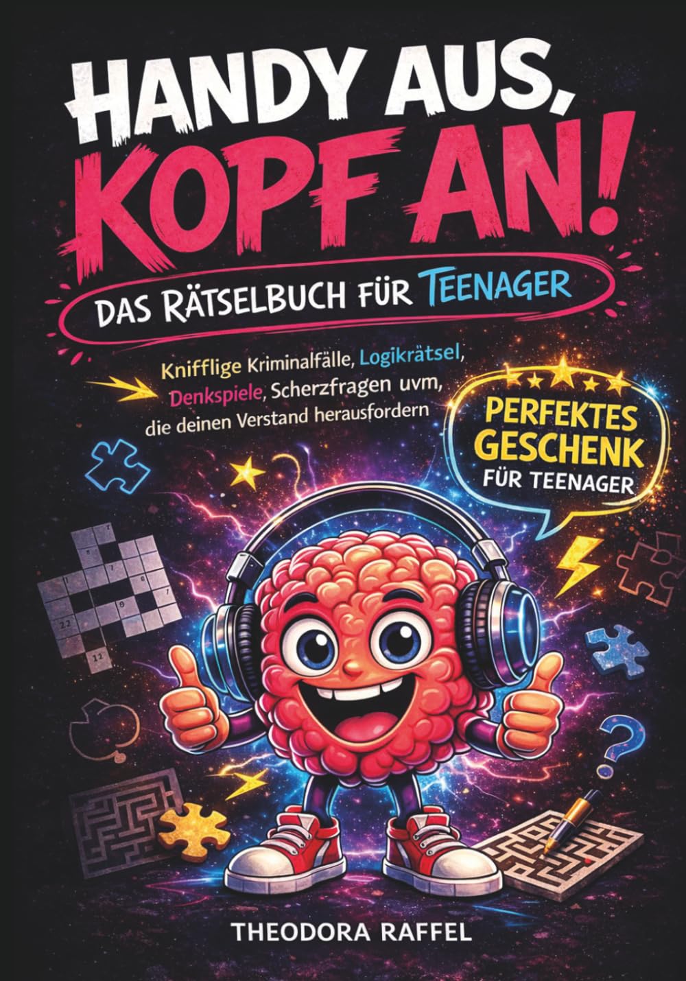 Handy aus, Kopf an!: Das Rätselbuch für clevere Teenager: Knifflige Kriminalfälle, Logikrätsel, Denkspiele, Scherzfragen uvm. | Perfektes Geschenk für Teenager