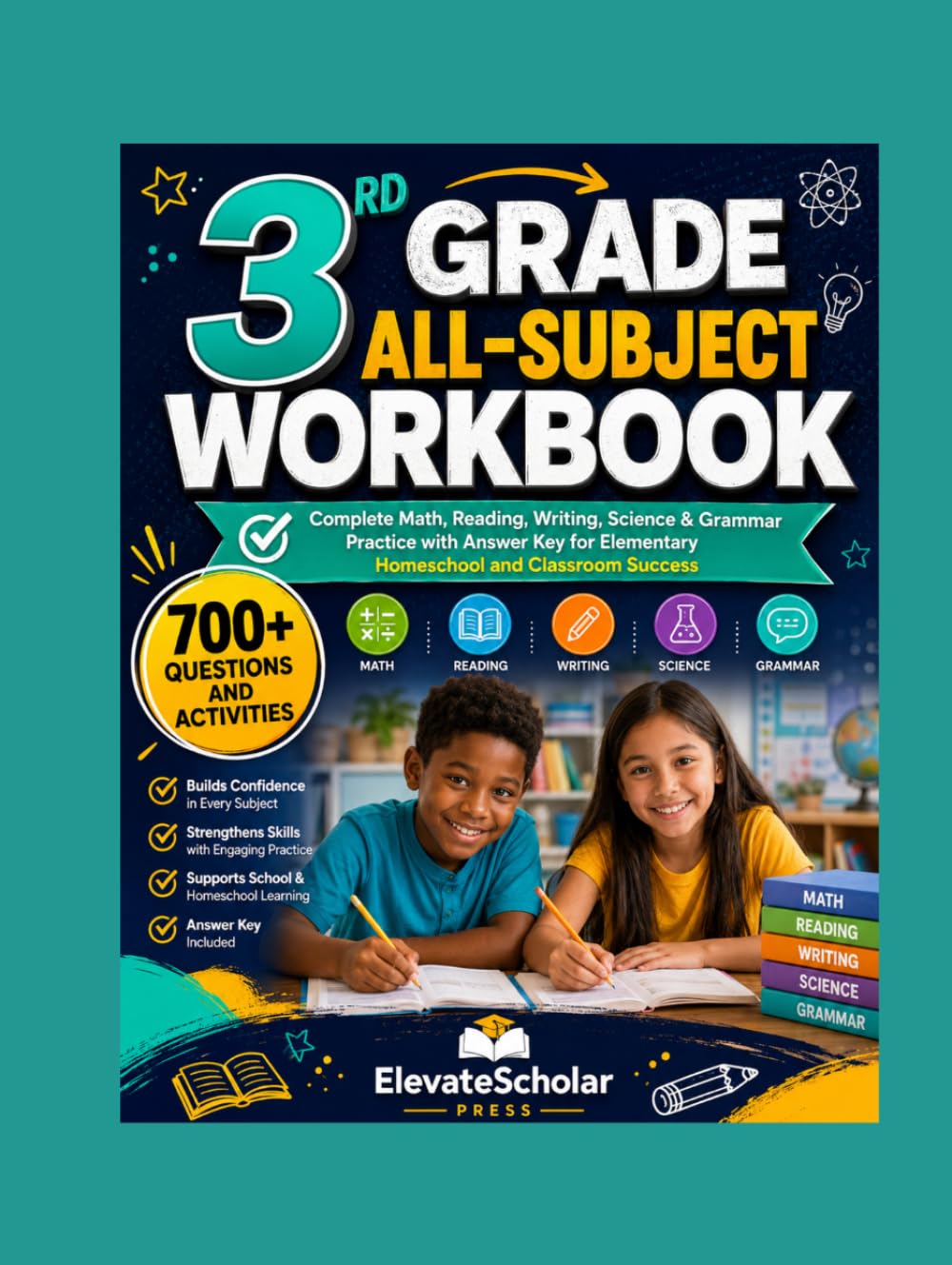 3rd Grade All-Subject Workbook: Complete Math, Reading, Writing, Science & Grammar Practice with Answer Key for Elementary Homeschool and Classroom Success