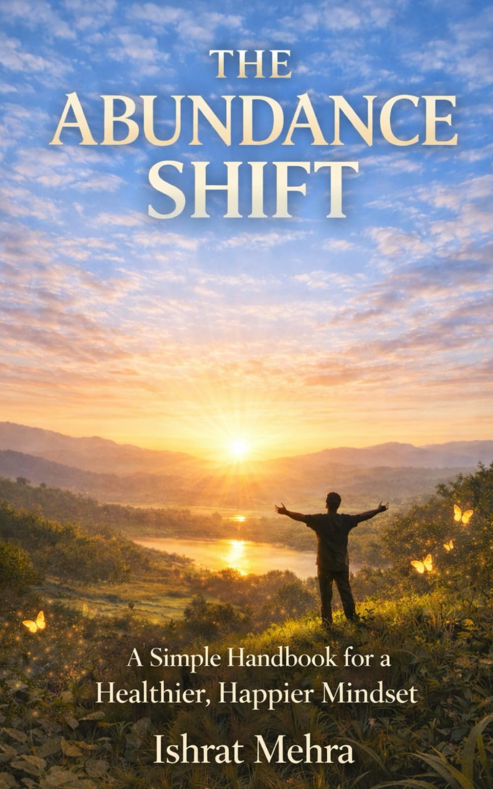 The Abundance Shift: A Simple Handbook for a Healthier, Happier Mindset
