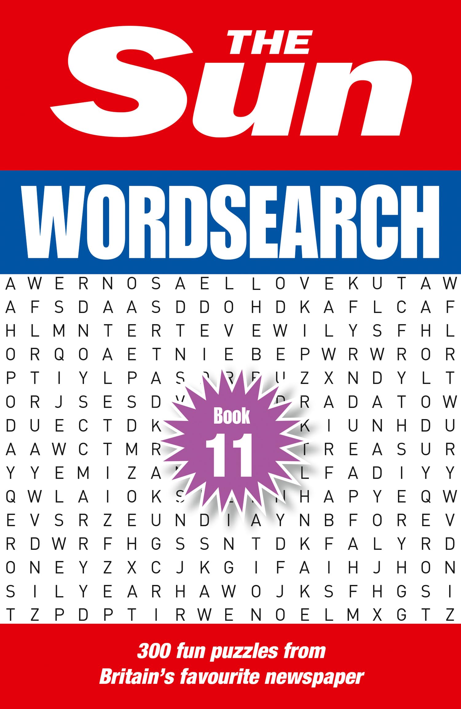 The Sun Wordsearch Book 11: 300 fun puzzles from Britain’s favourite newspaper (The Sun Puzzle Books)