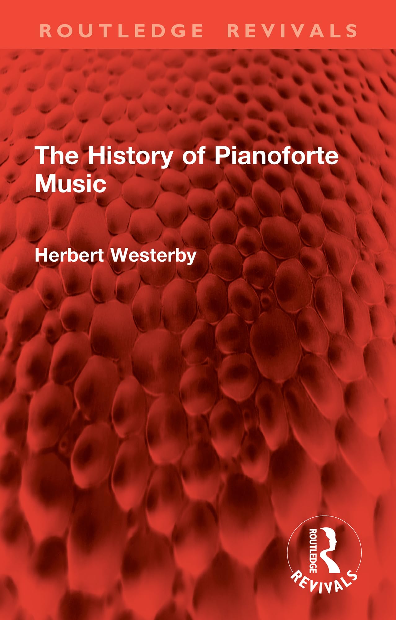 Pianoforte Music livre d'exception Routledge Revivals pour collectionneurs