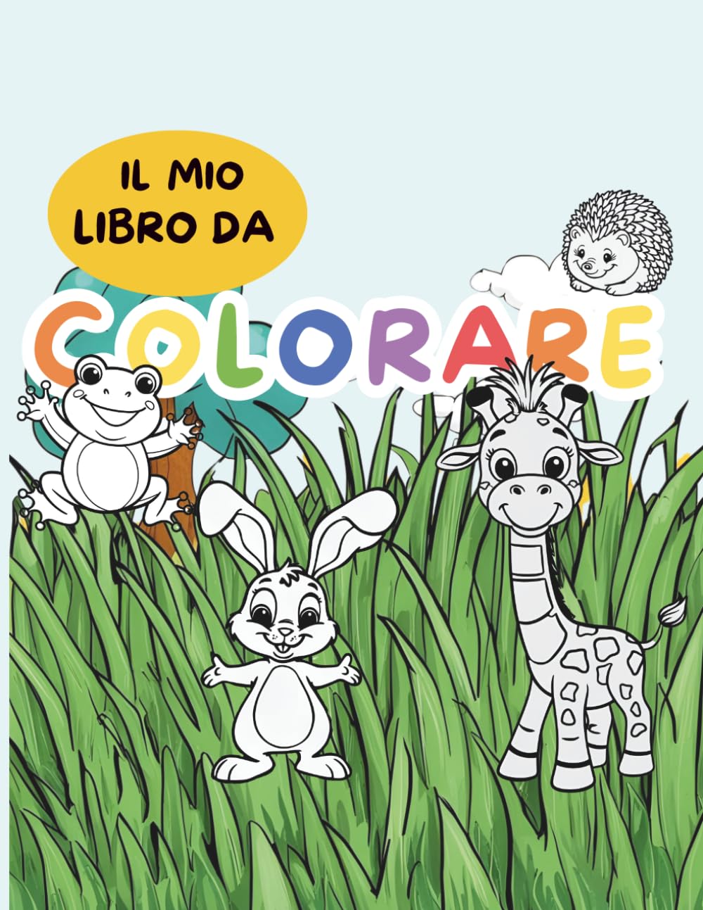 il mio libro da colorare: Un viaggio nel mondo degli animali per i bambini dai 4 ai 6 anni, con linee spesse e disegni facili da colorare