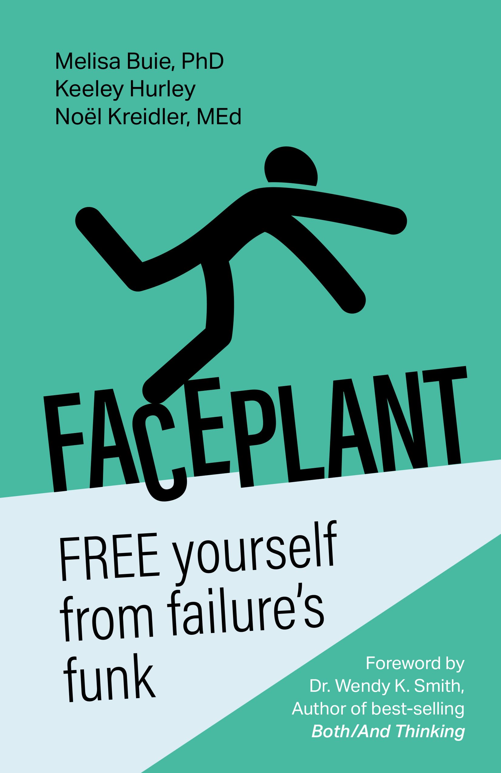 Faceplant: FREE yourself from failure’s funk