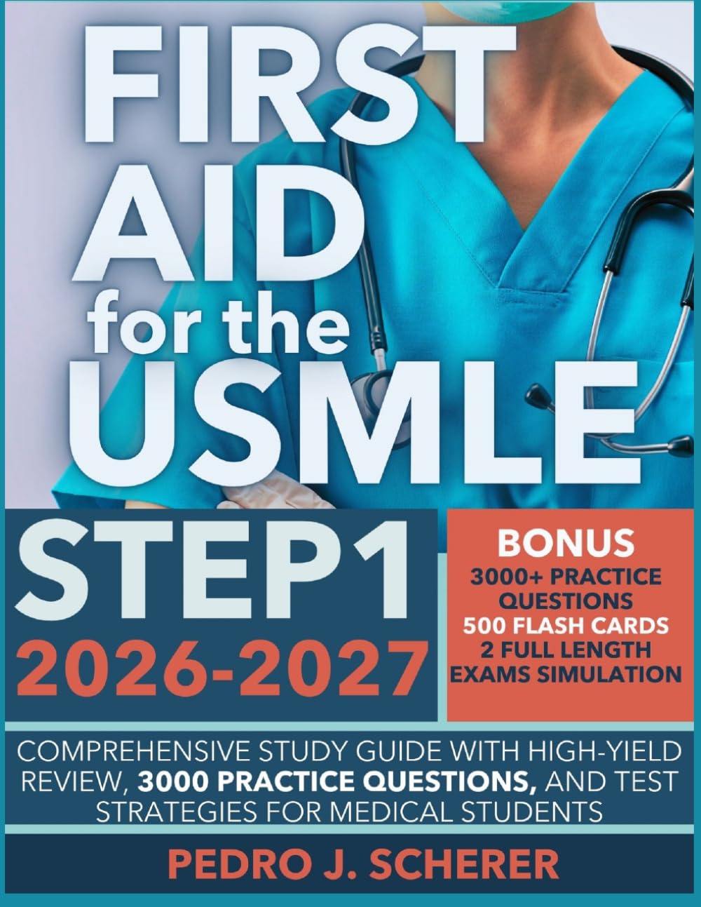 FIRST AID FOR THE USMLE STEP 1 2026–2027: Comprehensive Study Guide with High-Yield Review, 3000 Practice Questions, and Test Strategies for Medical Students