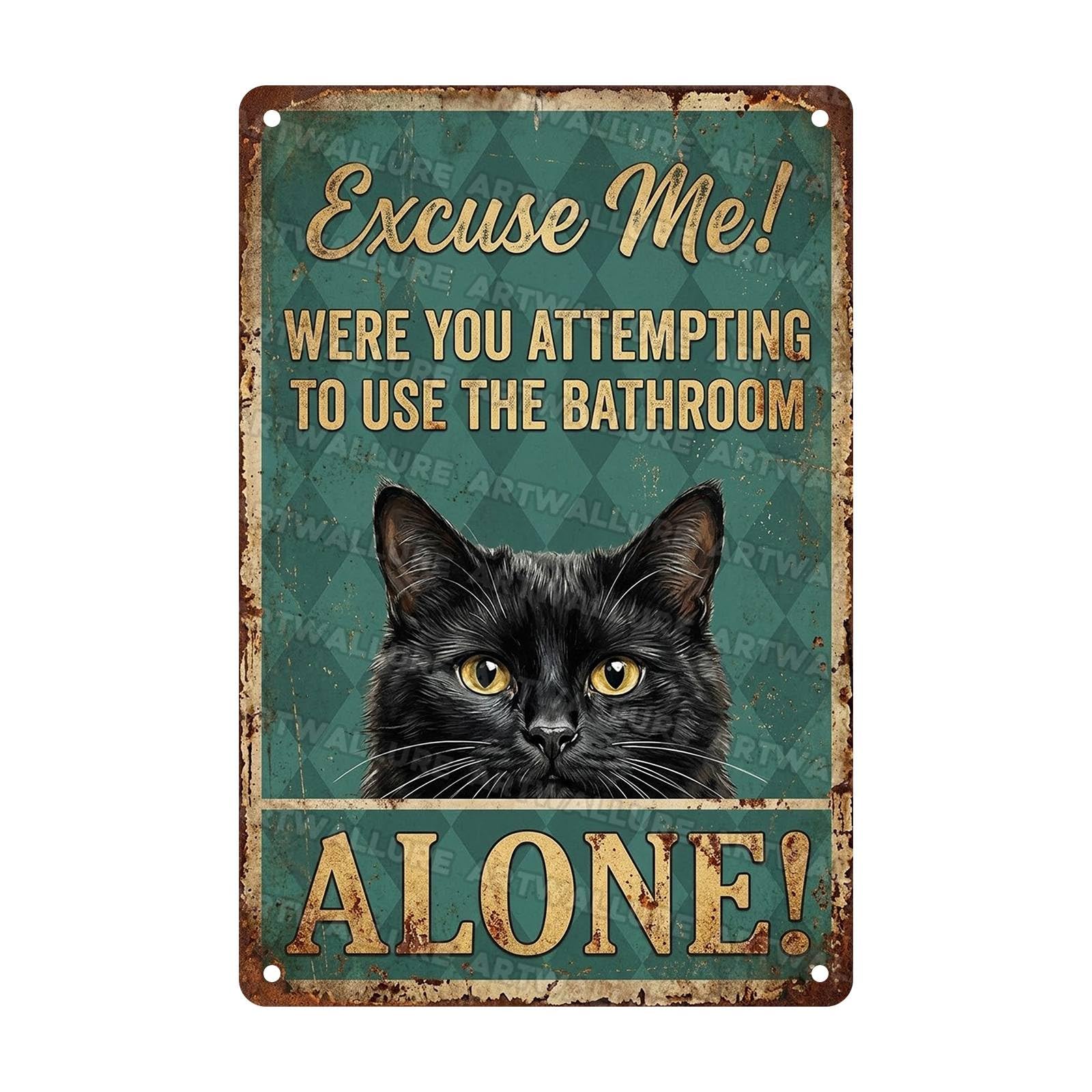 Funny Tin Sign Wall Poster Humorous Cat Decor Excuse Me Were You Attempting To Use The Bathroom Alone Novelty Plaque Cat Owners Women Bathroom Powder Room Washroom Restroom 8x12Inch