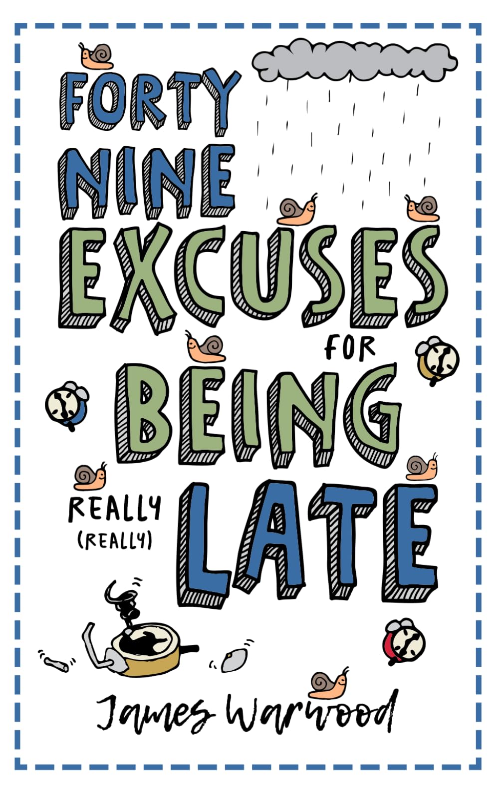 49 Excuses for Being Really Late (The Excuse Encyclopedia Series)