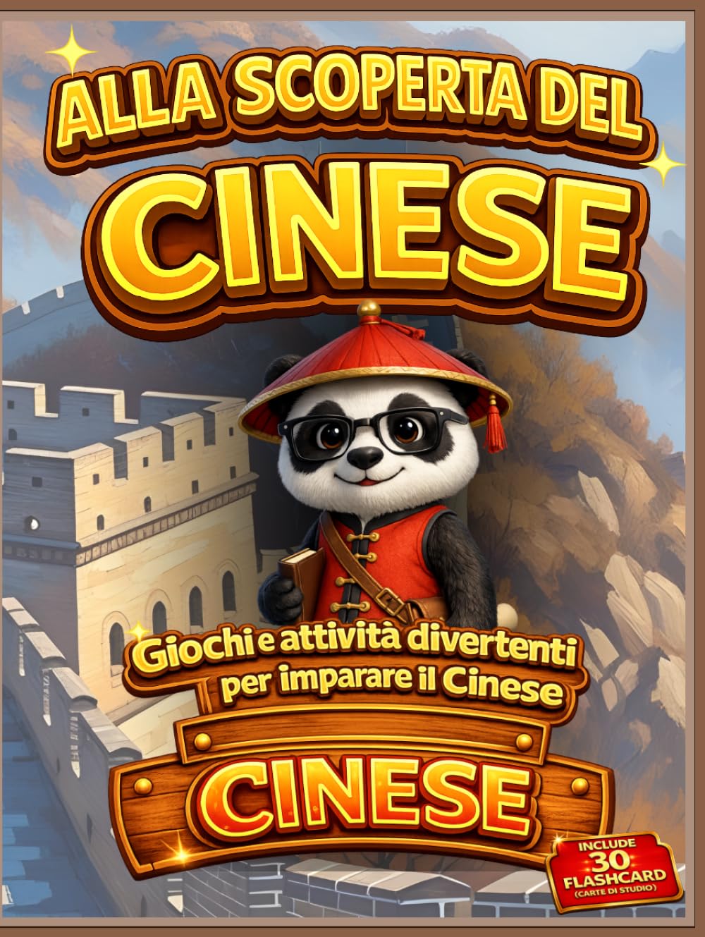 Alla scoperta del cinese: Giochi e attività divertenti per imparare il cinese (Libri per Imparare la Lingua Cinese Mandarino)