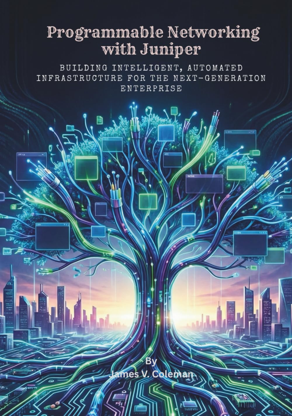 Programmable Networking with Juniper: Building Intelligent, Automated Infrastructure for the Next-Generation Enterprise