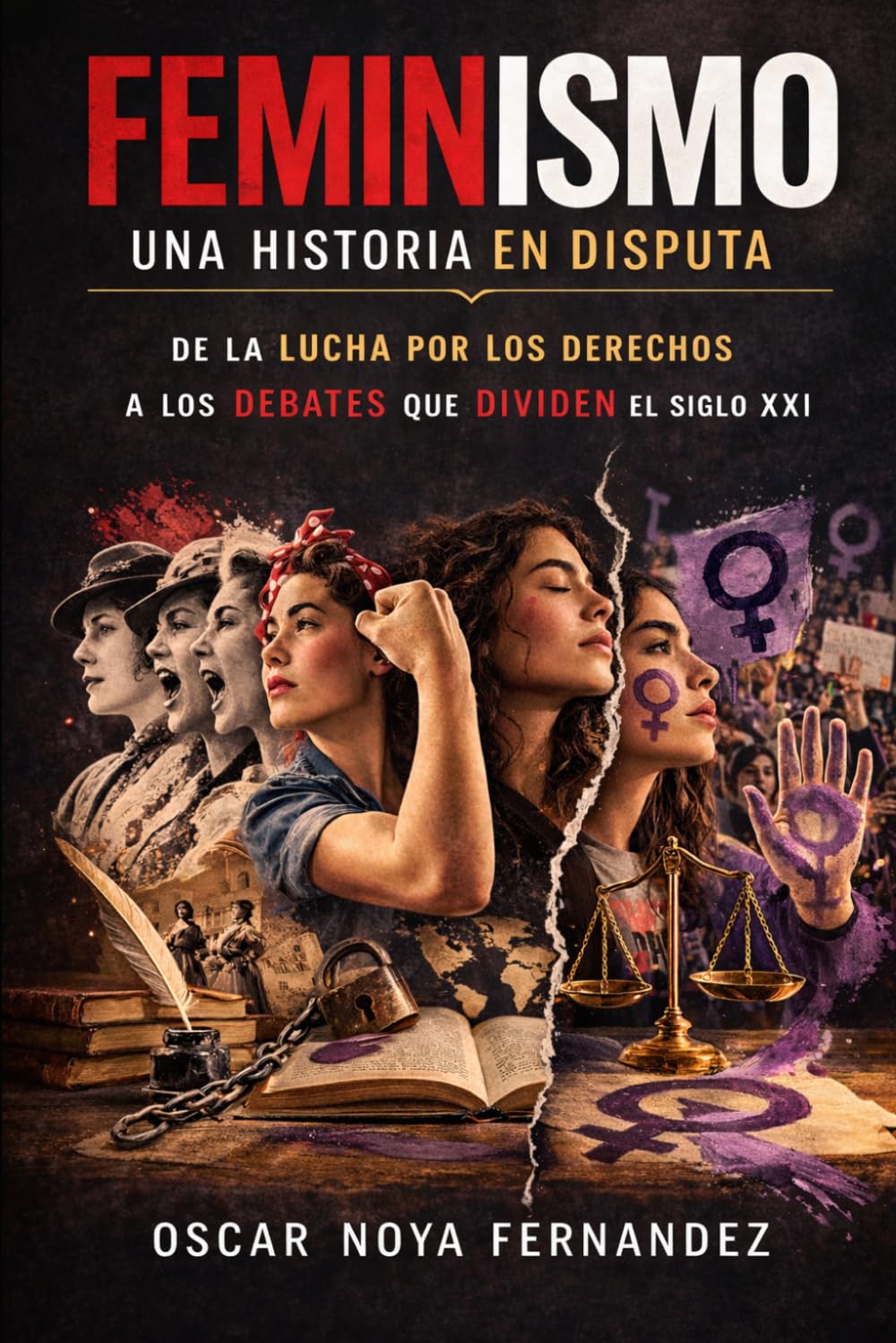 FEMINISMO: UNA HISTORIA EN DISPUTA