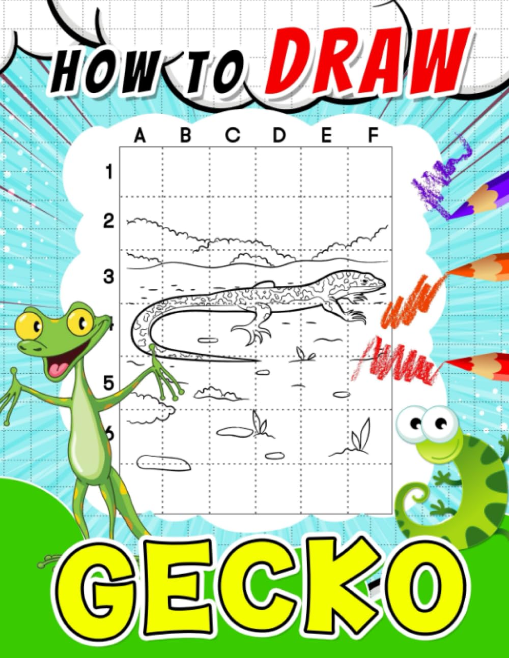 How to Draw Gecko: Step-By-Step Drawing Book With 30 Illustration Pages Inside | Stress Relief Gifts | Birthday Gifts | Creativity Gifts