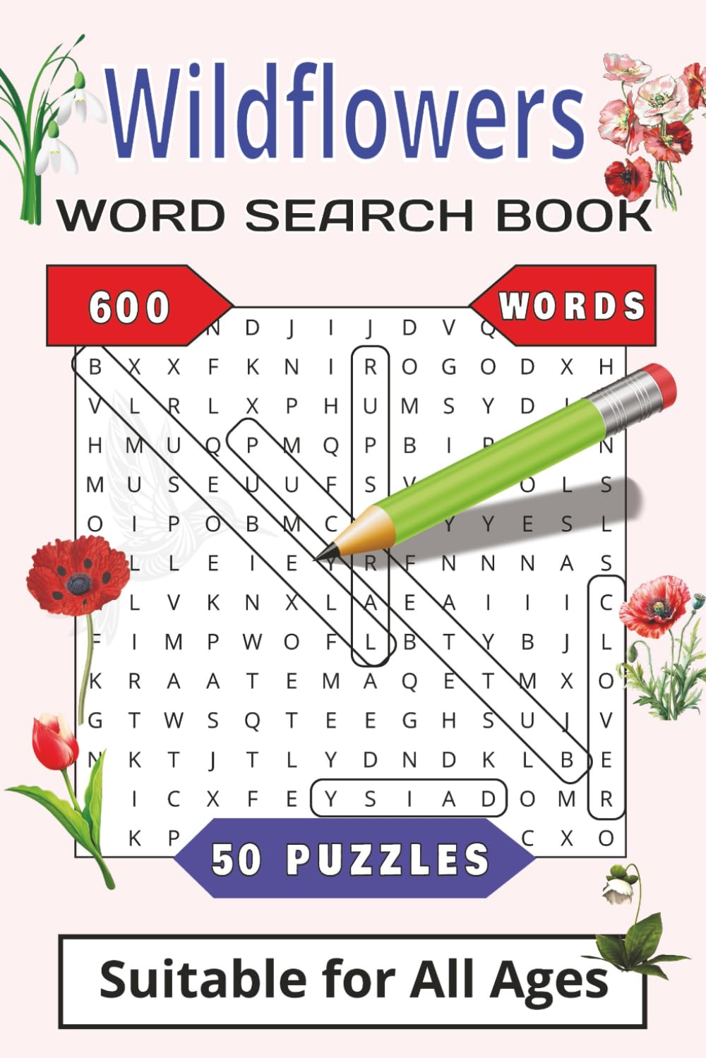 Wildflower Word Search Book: Word Search Book all about Wildflowers | 50 & 600 Words | 6x9 Inch Size | Each Page with a Interesting Fact