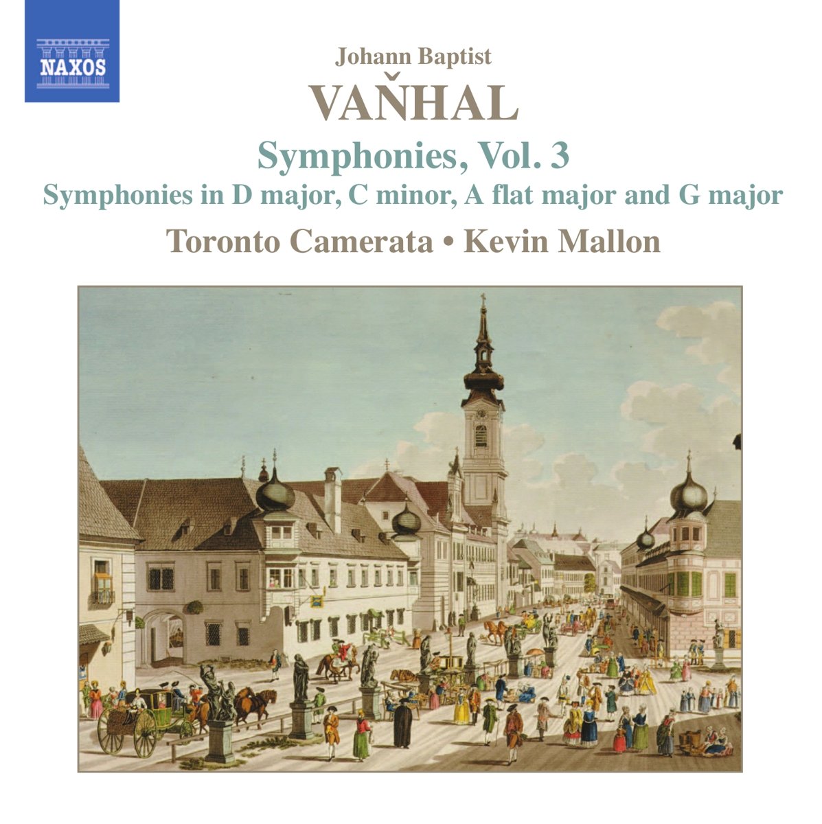 Vanhal: Symphonies Vol.3 [Audio CD] Johann Baptist Vanhal; Toronto Camerata; Kevin Mallon; Vanhal and Kevin Mallon