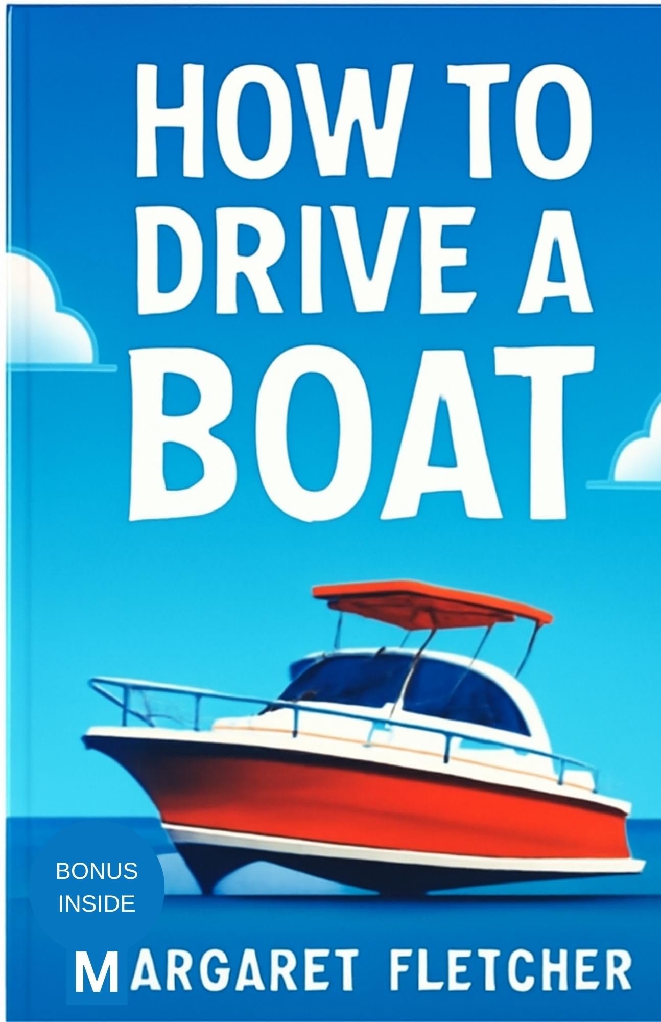 How to drive a boat : The