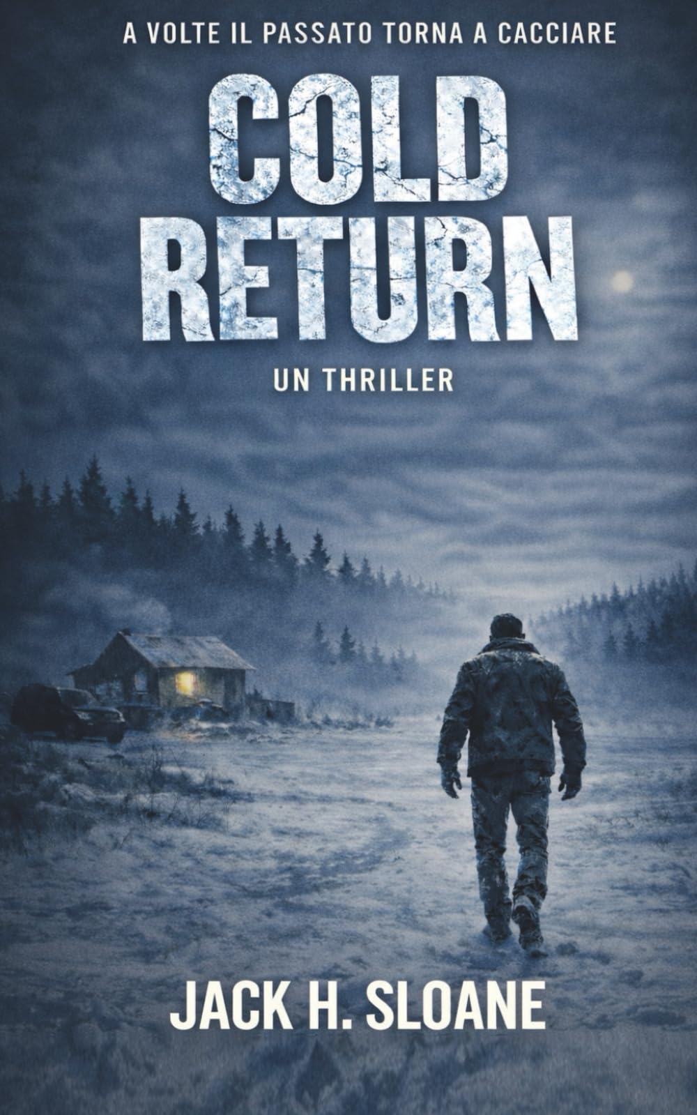 COLD RETURN: A volte il passato torna a cacciare