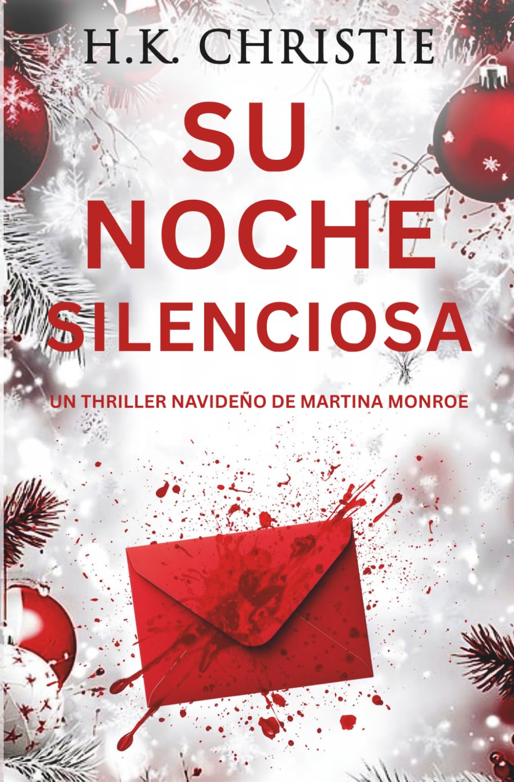 Su Noche Silenciosa: Un thriller navideño de Martina Monroe (Los Casos de Martina Monroe)