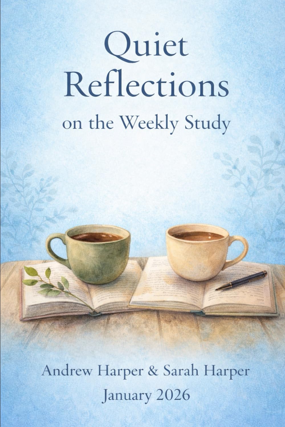 Quiet Reflections on the Weekly Study: A Monthly Companion for January 2026
