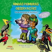 Minhas primeiras observações: Guia de Identificação de Aves Infantil