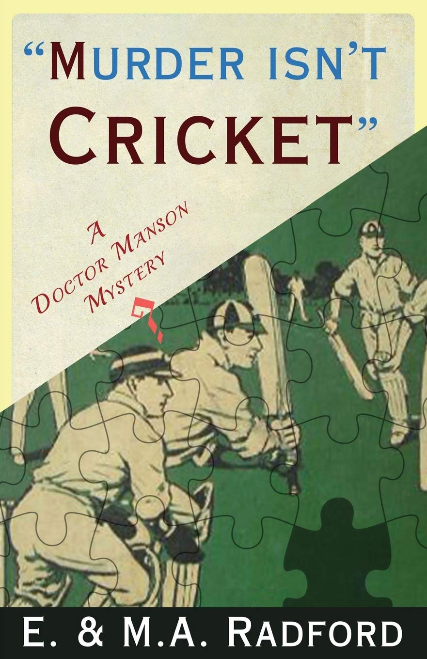 Murder Isn't Cricket: A Dr. Manson Mystery (The Doctor Manson Mysteries)