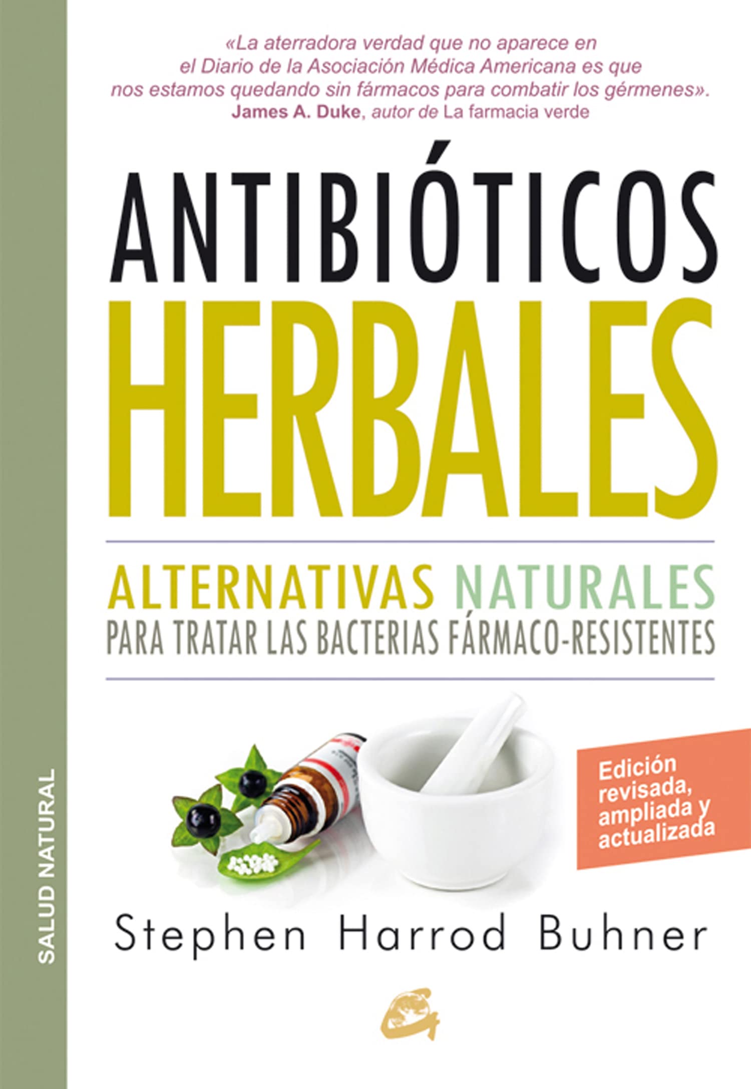Antibióticos herbales: Alternativas naturales para tratar las bacterias fármaco-resistentes (Spanish Edition)
