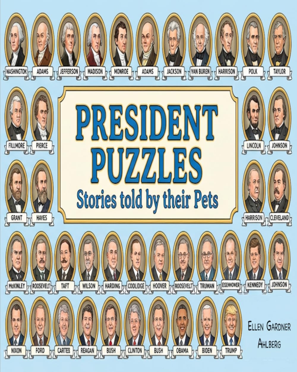 President Puzzles: Stories told by their Pets: Discover U.S. presidents and their pets with President Puzzles—67 word searches at two difficulty ... Fun meets history! (Word Search Story Books)