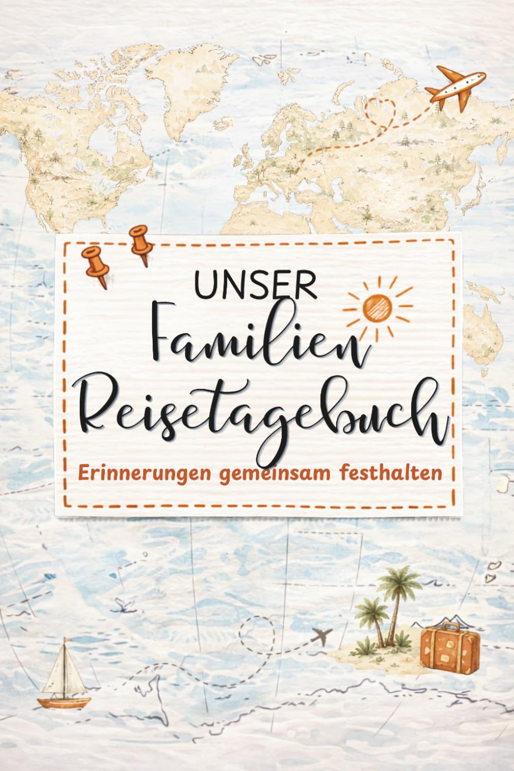 Unser Familien-Reisetagebuch - Urlaubserinnerungen gemeinsam festhalten: Das Urlaubstagebuch für Familien mit Kindern ab 6 Jahren zum Ausfüllen. Mit ... Mitmach-Seiten für bis zu 3 Wochen Urlaub.