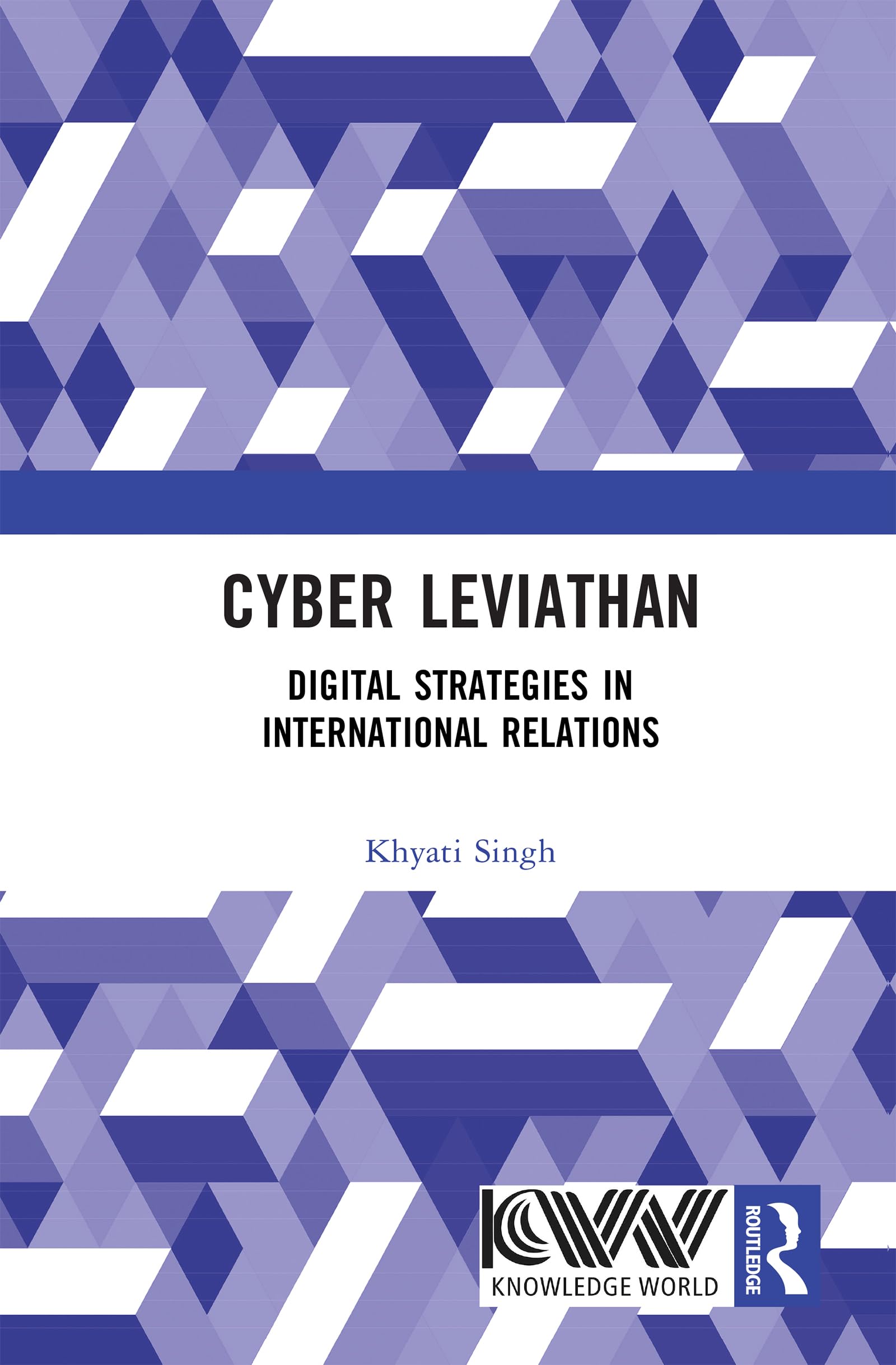 Cyber Leviathan: Digital Strategies in International Relations