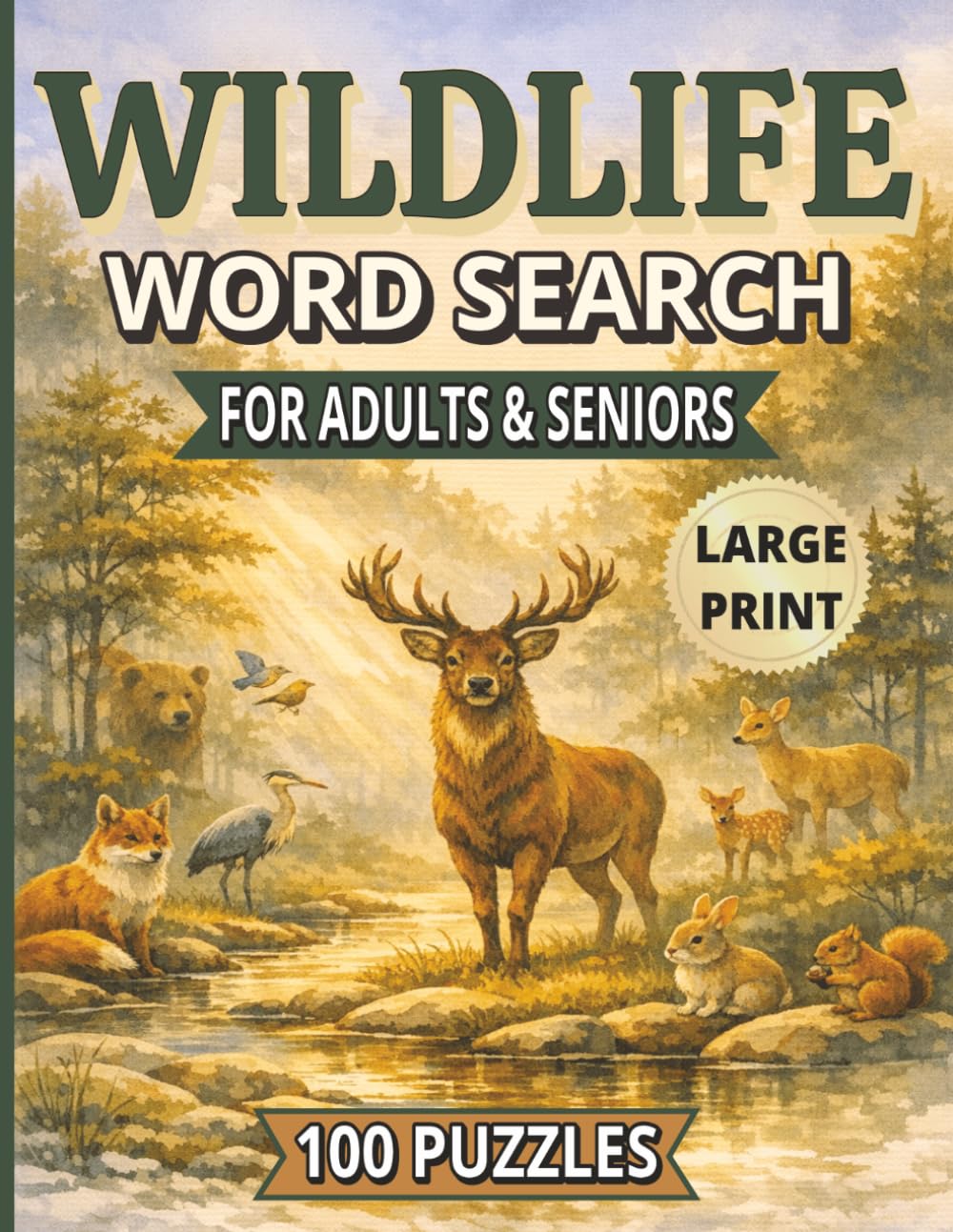Wildlife Word Search for Adults & Seniors: 100 Large Print Word Search Puzzles Featuring Animals, Birds, Habitats, and Fascinating Wildlife Facts
