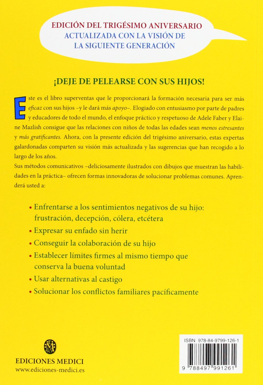 Cómo Hablar Para Que Sus Hijos Le Escuchen y Cómo Escuchar Para Que Sus Hijos Le Hablen (NIÑOS Y ADOLESCENTES)