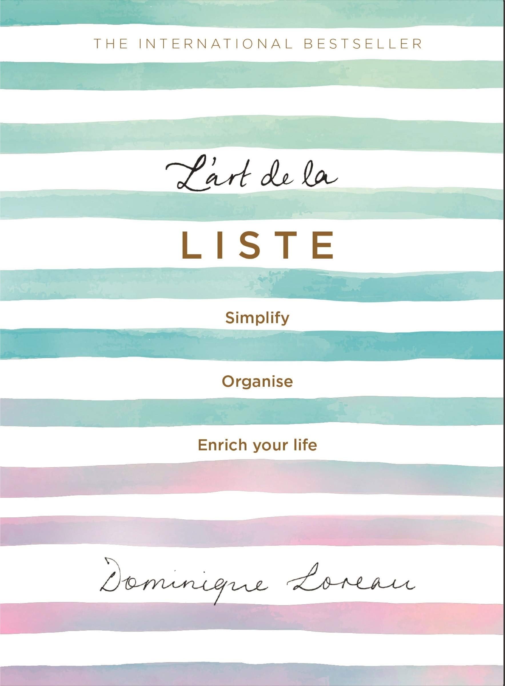 L art de la Liste: Simplify, organise and enrich your life