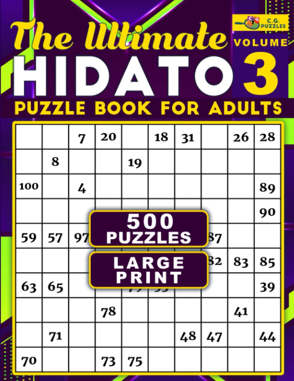 The Ultimate Hidato Puzzle Book for Adults: 500 Logic Puzzles to Reduce Brain Age Volume 3