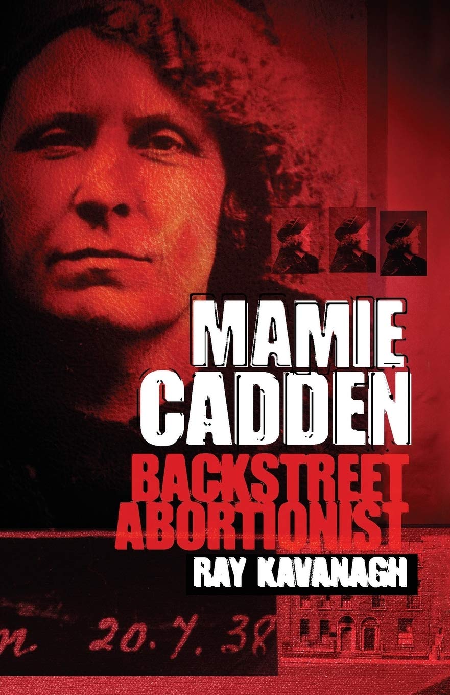 Buy Mamie Cadden:: Backstreet Abortionist — BookShops.in