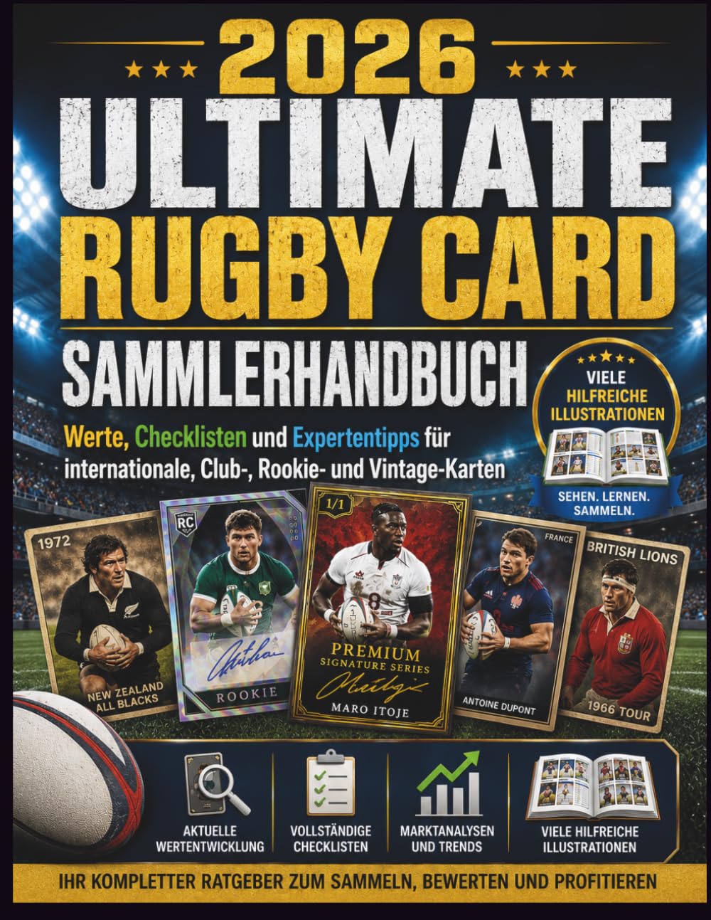 2026 ULTIMATE RUGBY CARD SAMMLERHANDBUCH: Werte, Checklisten und Expertentipps für internationale, Club-, Rookie- und VintageKarten