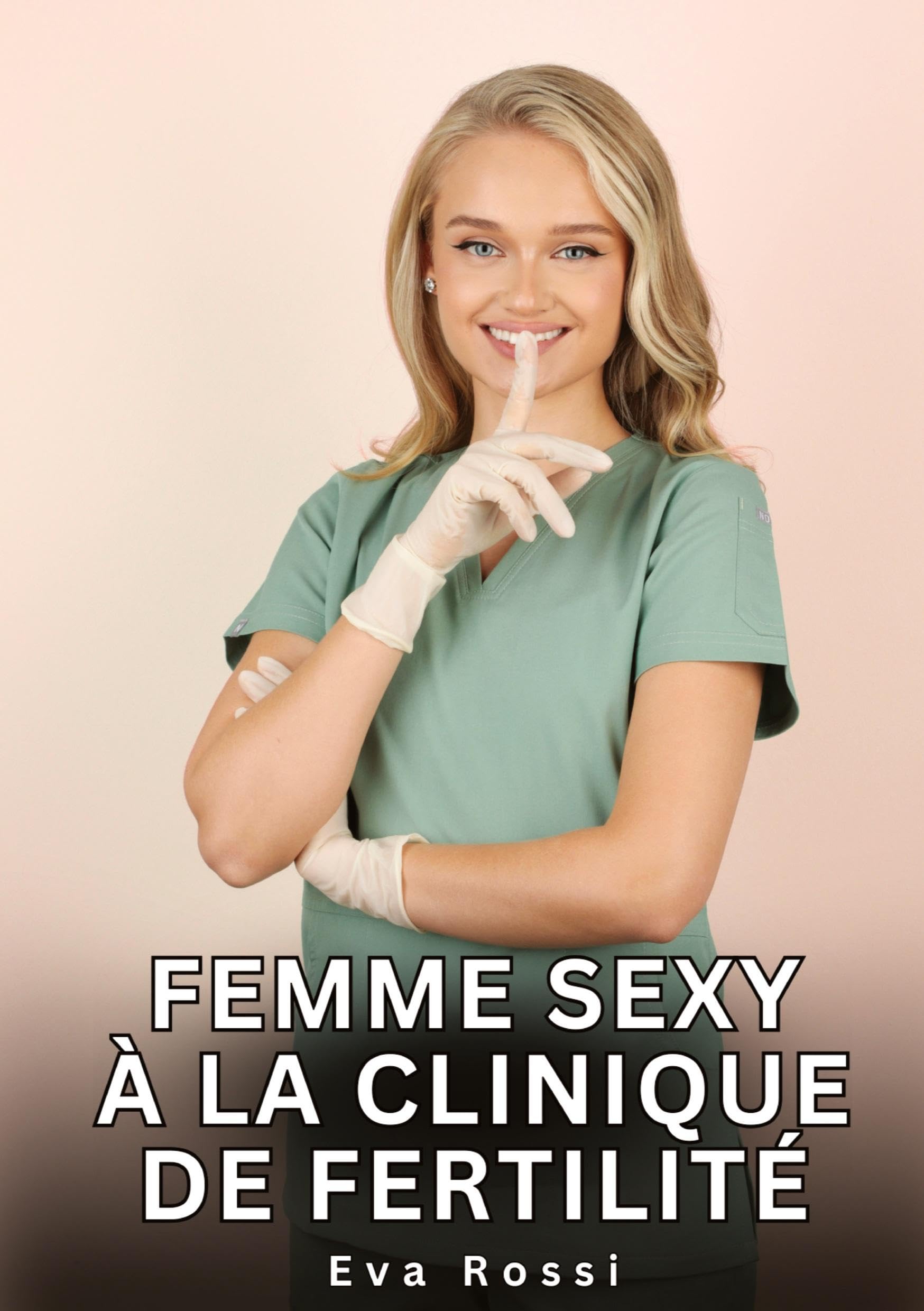 Femme Sexy à la Clinique de Fertilité: Nouvelles Érotiques de Sexe Tabou pour Adultes