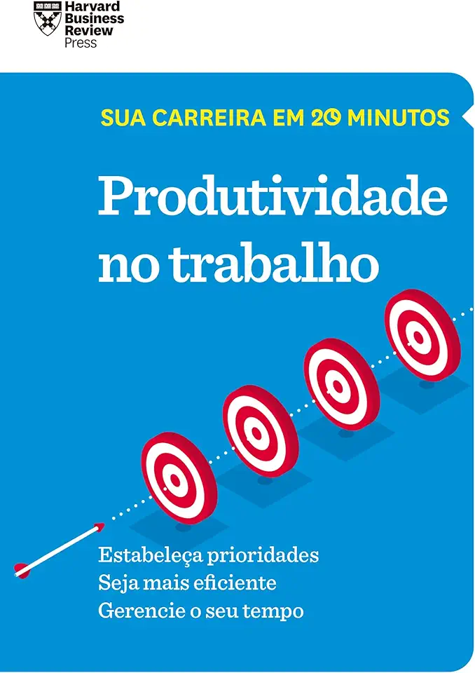 Produtividade no trabalho (Sua carreira em 20 minutos)