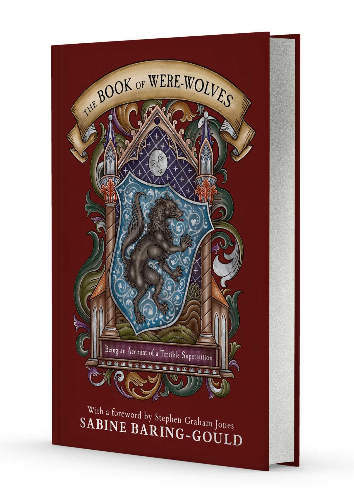 The Book of Were-Wolves: Being an Account of a Terrible Superstition