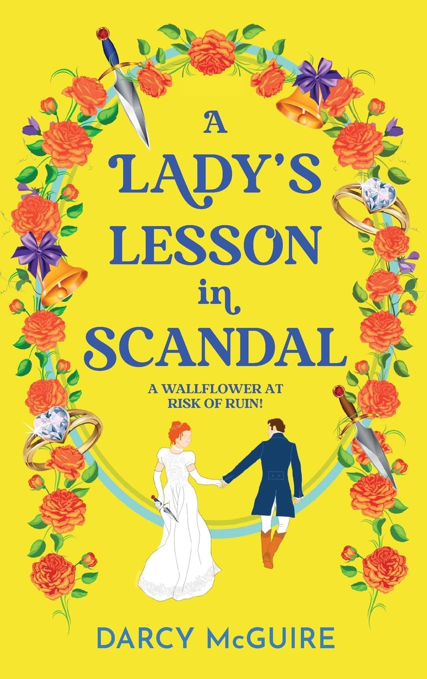 A Lady's Lesson in Scandal: A spicy, thrilling, historical romance from Darcy McGuire - Meet the DEADLY DAMSELS! (The Queen's Deadly Damsels, 2)