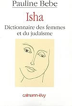 Download Isha Dictionnaire des femmes et du judaïsme (Documents, Actualités, Société) PDF