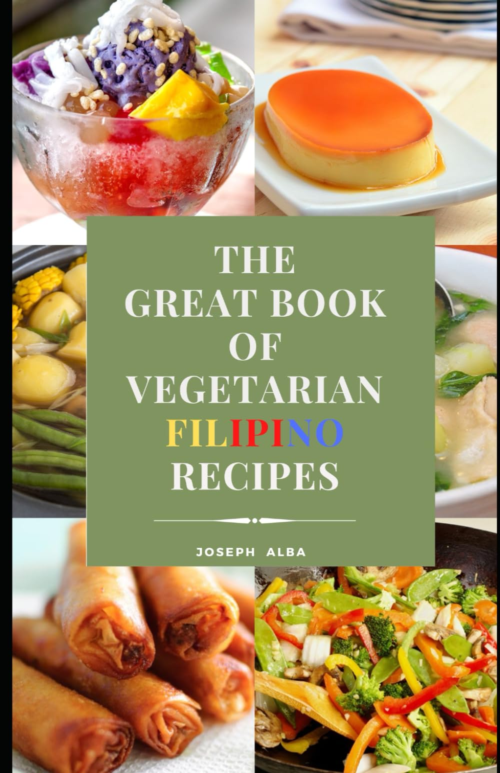 The Great Book of Vegetarian Filipino Recipes